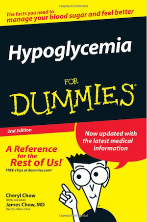 Hypoglycemia for Dummies - Cheryl Chow - James Chow MD