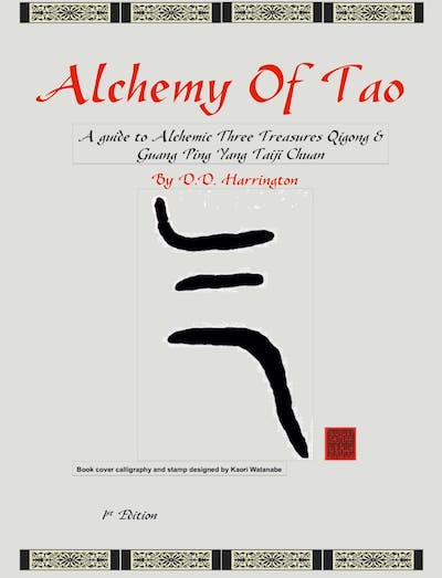Guang Ping Yang Tai Chi - The Alchemy of Tao by D.D. Harrington